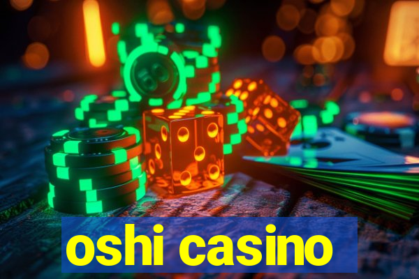 oshi casino