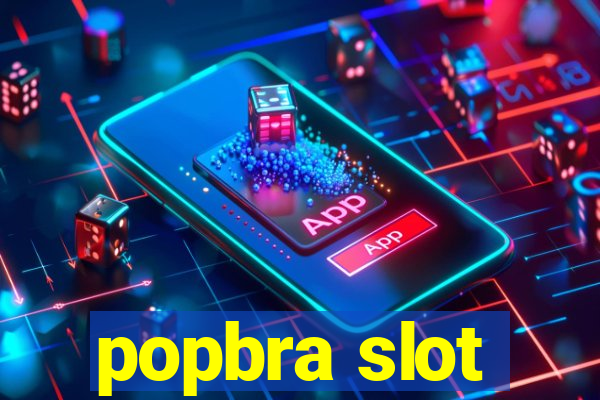 popbra slot