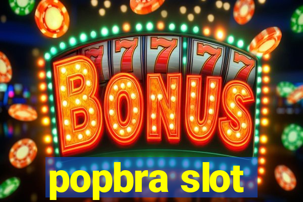 popbra slot