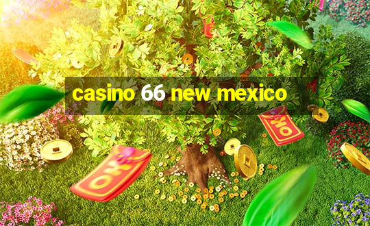 casino 66 new mexico