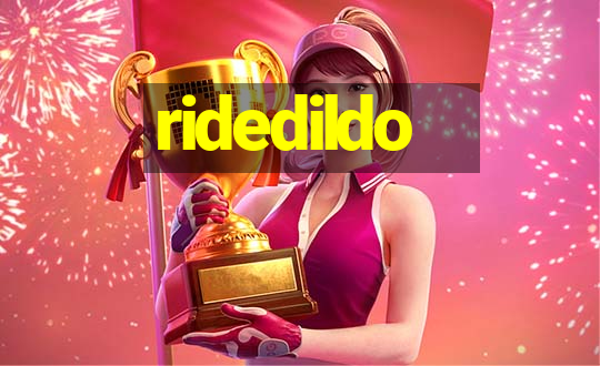 ridedildo