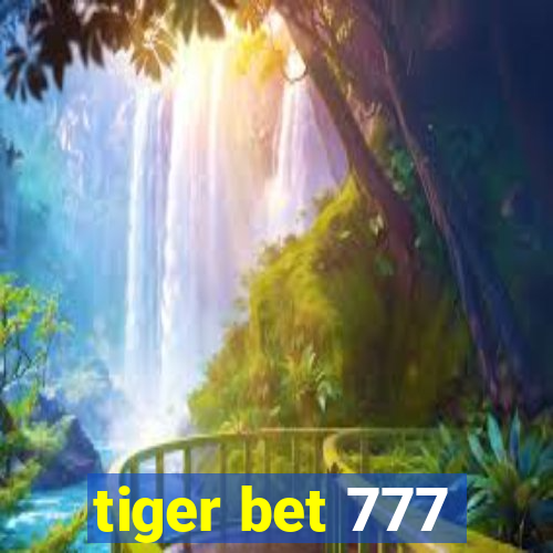 tiger bet 777