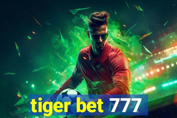 tiger bet 777