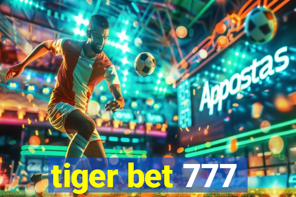 tiger bet 777