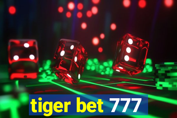 tiger bet 777