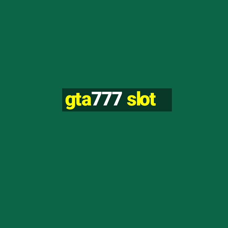 gta777 slot