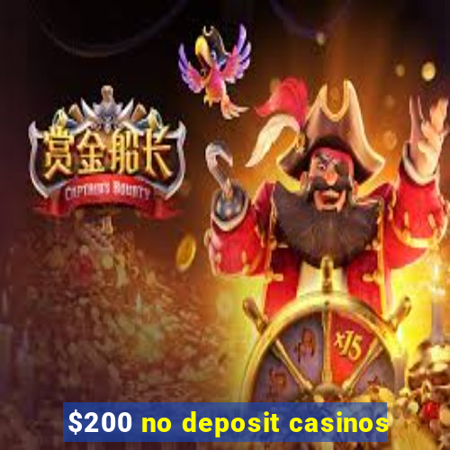 $200 no deposit casinos