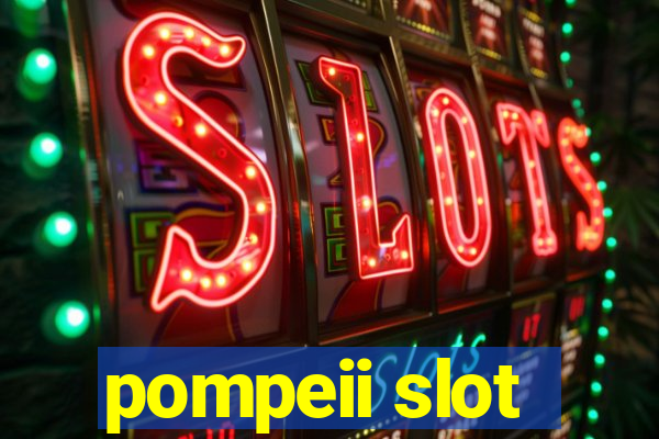 pompeii slot