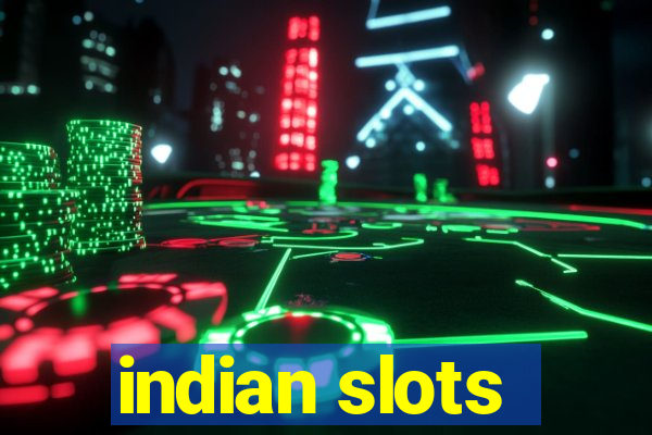 indian slots