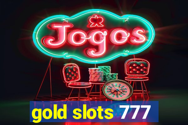 gold slots 777