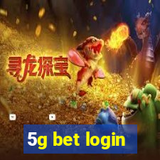 5g bet login