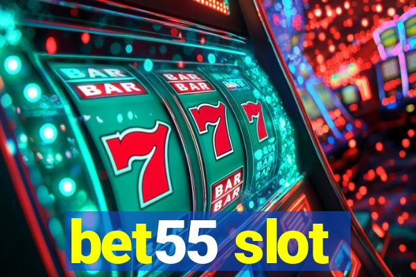 bet55 slot