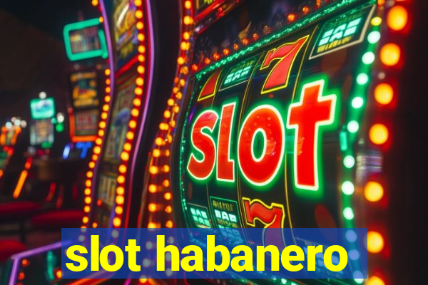 slot habanero