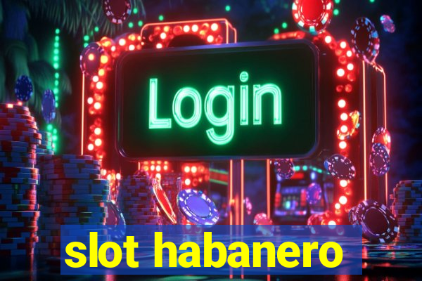 slot habanero