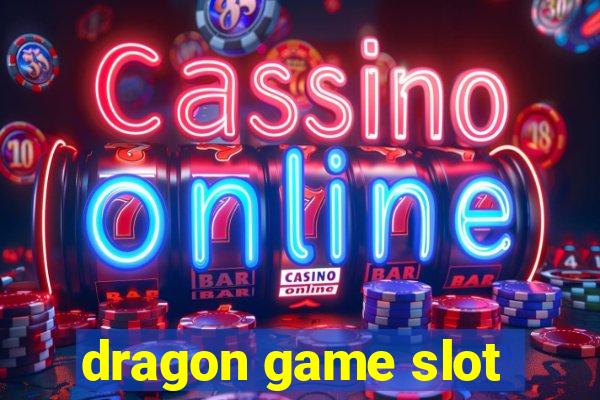 dragon game slot