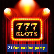 21 fun casino party