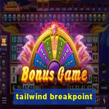 tailwind breakpoint