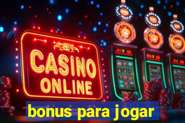 bonus para jogar