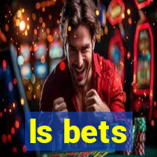 ls bets