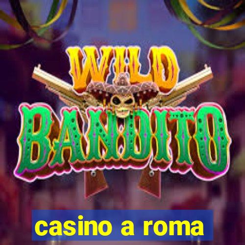 casino a roma