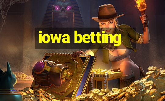 iowa betting