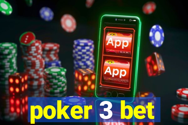 poker 3 bet