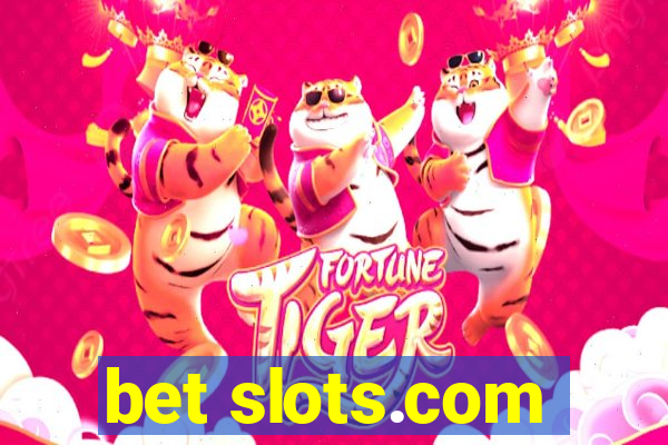 bet slots.com