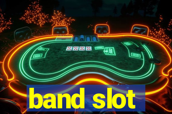 band slot