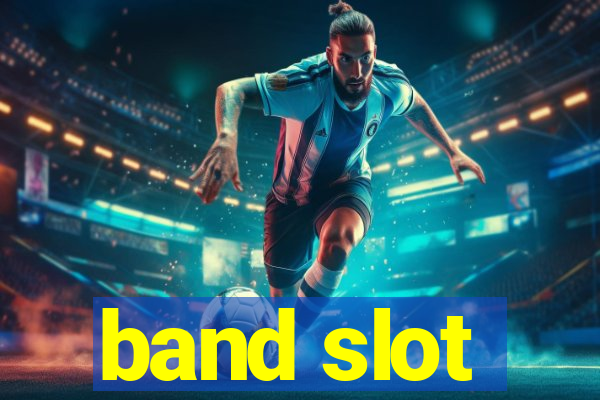 band slot