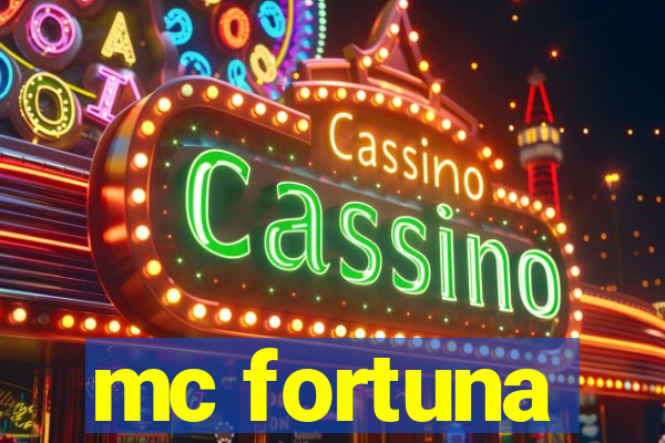 mc fortuna