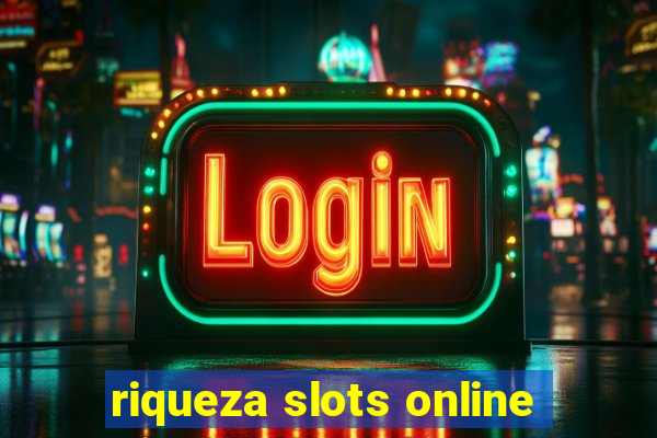 riqueza slots online