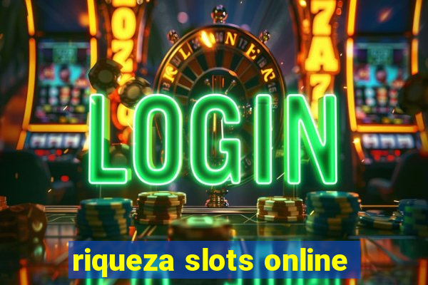 riqueza slots online