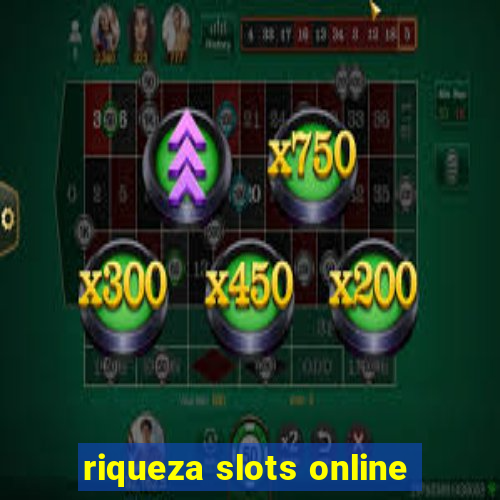 riqueza slots online