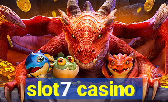 slot7 casino