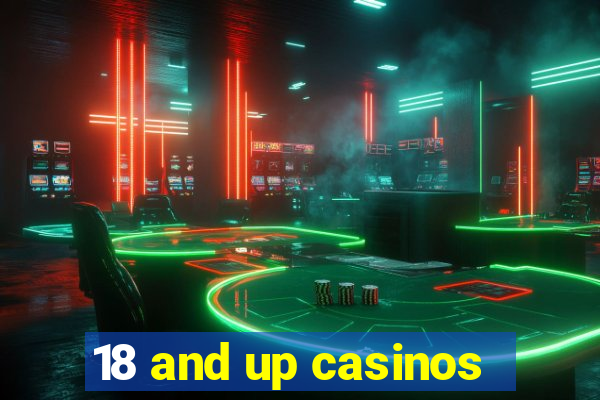 18 and up casinos