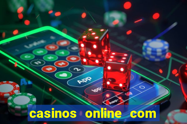 casinos online com bonus gratis