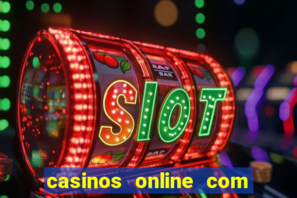 casinos online com bonus gratis