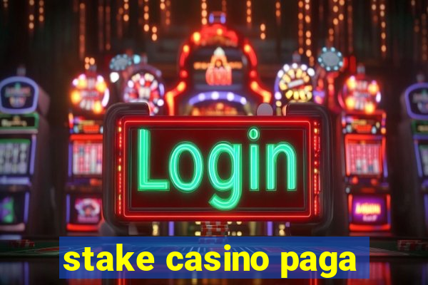 stake casino paga