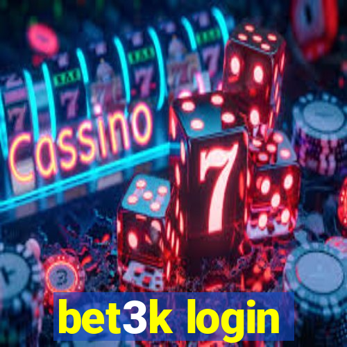 bet3k login