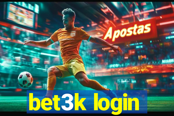 bet3k login