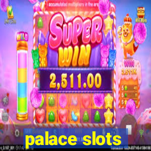 palace slots