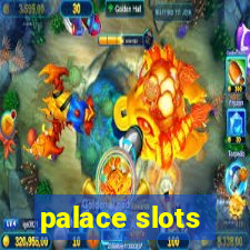 palace slots