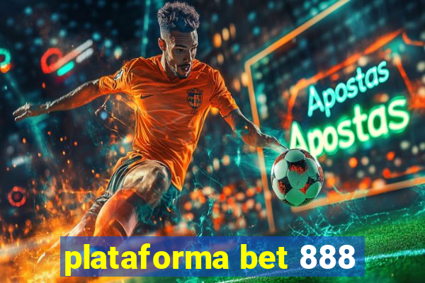 plataforma bet 888