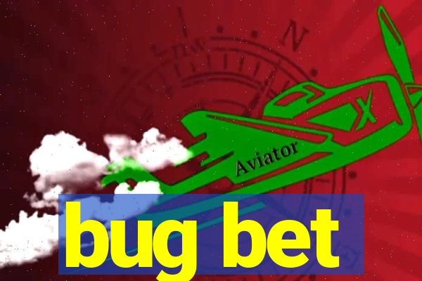 bug bet