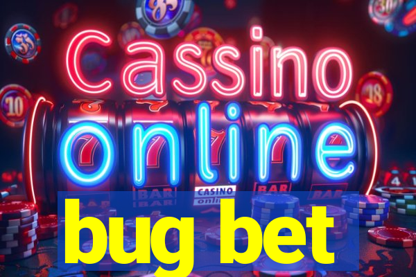 bug bet