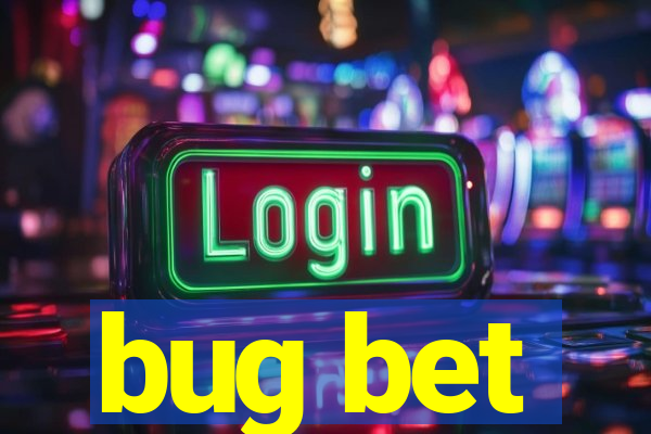 bug bet