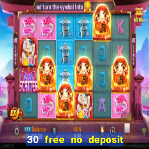 30 free no deposit casino uk