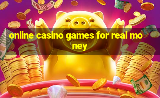 online casino games for real money