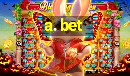 a. bet