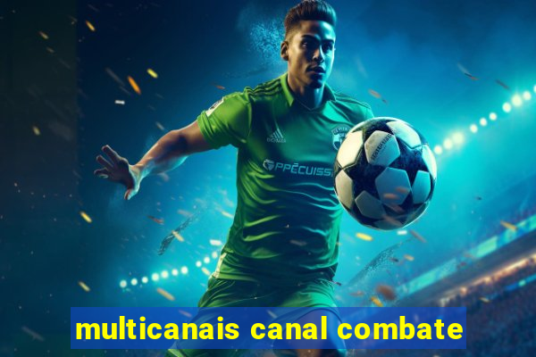 multicanais canal combate